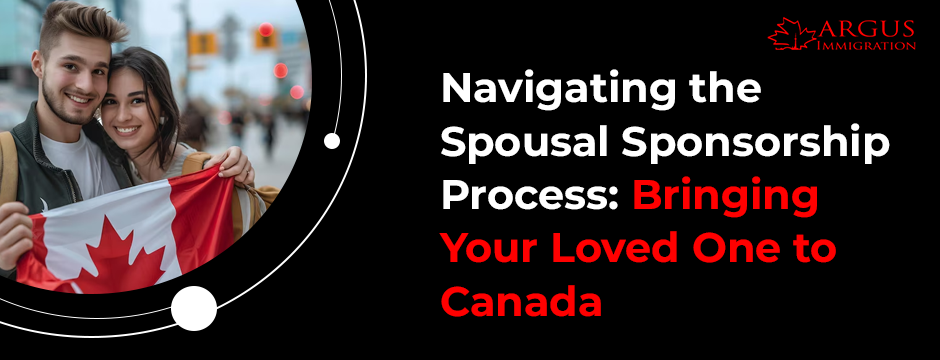 Spousal Sponsorship Process in Canada
