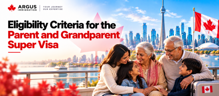 Eligibility Criteria for the Parent and Grandparent Super Visa